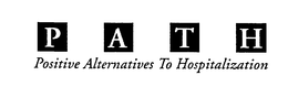 PATH POSITIVE ALTERNATIVES TO HOSPITALIZATION trademark