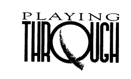 PLAYING THROUGH trademark