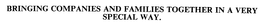 BRINGING COMPANIES AND FAMILIES TOGETHER IN A VERY SPECIAL WAY. trademark