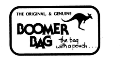 THE ORIGINAL, & GENUINE BOOMER BAG THE BAG WITH A POUCH... trademark