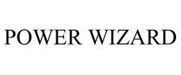 POWER WIZARD trademark