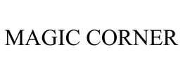 MAGIC CORNER trademark
