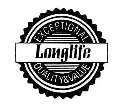 LONGLIFE EXCEPTIONAL QUALITY & VALUE trademark