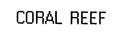 CORAL REEF trademark