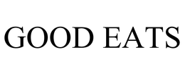 GOOD EATS trademark