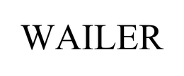 WAILER trademark