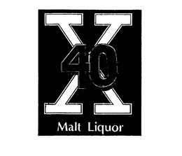 X40 MALT LIQUOR trademark