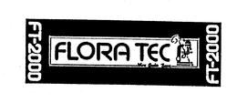 FLORA TEC FT-2000 WHERE QUALITY BEGINS trademark