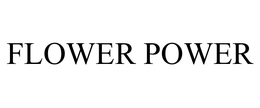 FLOWER POWER trademark