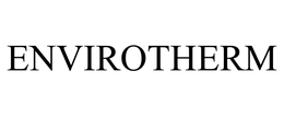 ENVIROTHERM trademark