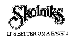 SKOLNIKS IT'S BETTER ON A BAGEL! trademark