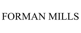 FORMAN MILLS trademark