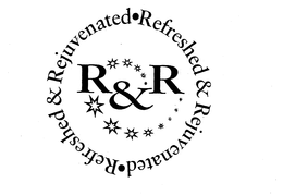 REFRESHED & REJUVENATED R & R trademark