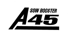 A SOW BOOSTER 45 trademark
