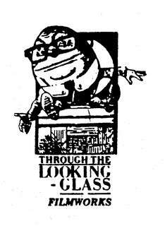 THROUGH THE LOOKING GLASS FILMWORKS trademark