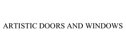 ARTISTIC DOORS AND WINDOWS trademark