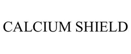 CALCIUM SHIELD trademark