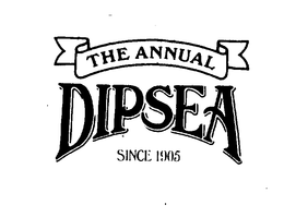 THE ANNUAL DIPSEA SINCE 1905 trademark