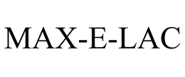 MAX-E-LAC trademark
