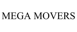 MEGA MOVERS trademark