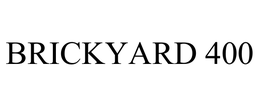 BRICKYARD 400 trademark
