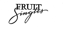 FRUIT SINGLES trademark