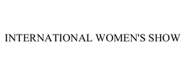 INTERNATIONAL WOMEN'S SHOW trademark