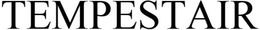 TEMPESTAIR trademark