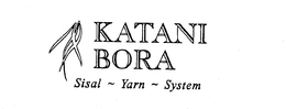 KATANI BORA SISAL - YARN - SYSTEM trademark
