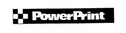 POWERPRINT trademark
