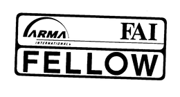 ARMA INTERNATIONAL FAI FELLOW trademark
