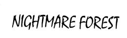 NIGHTMARE FOREST trademark
