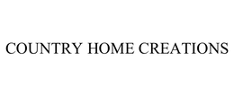 COUNTRY HOME CREATIONS trademark