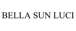 BELLA SUN LUCI trademark