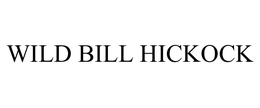 WILD BILL HICKOCK trademark
