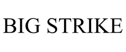 BIG STRIKE trademark