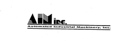 AIM INC. AUTOMATED INDUSTRIAL MACHINERY, INC. trademark