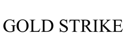 GOLD STRIKE trademark