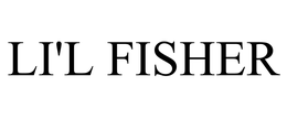 LI'L FISHER trademark