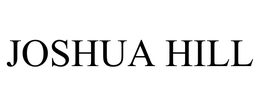 JOSHUA HILL trademark