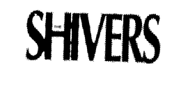 THE SHIVERS trademark