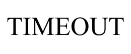 TIMEOUT trademark