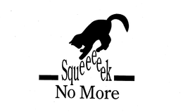 SQUEEEEEK NO MORE trademark