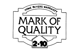 HOME BUYERS WARRANTY MARK OF QUALITY 2-10 trademark