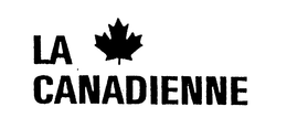 LA CANADIENNE trademark