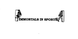 IMMORTALS IN SPORTS trademark