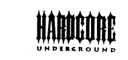 HARDCORE UNDERGROUND trademark