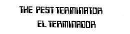 THE PEST TERMINATOR EL TERMINADOR trademark