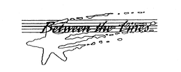 BETWEEN THE LINES trademark