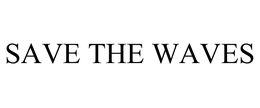 SAVE THE WAVES trademark